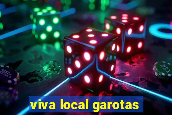 viva local garotas